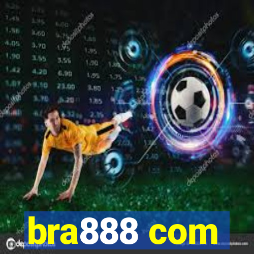 bra888 com